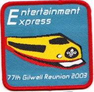 77th GILWELL REUNION 2003 ENTERTAINMENT EXPRESS Badge